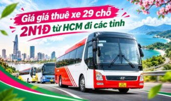 Giá thuê xe 29 chỗ 2 ngày 1 đêm từ HCM đi các tỉnh
